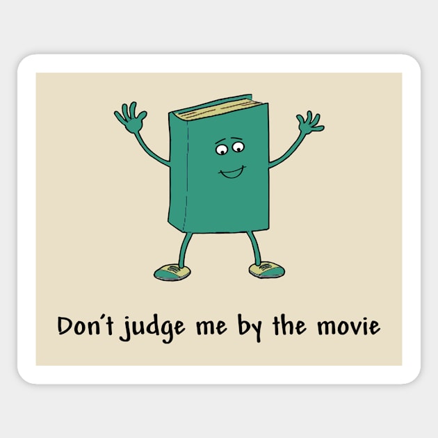 Don't Judge a Book By the Movie Sticker by numpdog